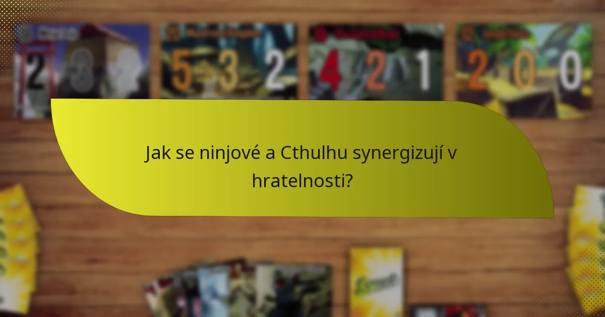Jak se ninjové a Cthulhu synergizují v hratelnosti?
